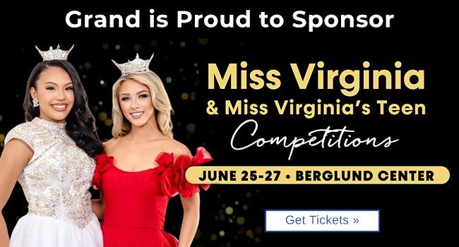 Grand is Proud to Sponsor Miss Virginia & Miss Virginia's Teen Competitions